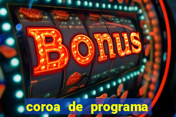 coroa de programa em santos